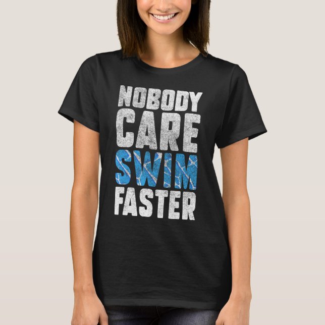 Ingen tar hand om Simman snabbare simmare Swimming T Shirt (Framsida)