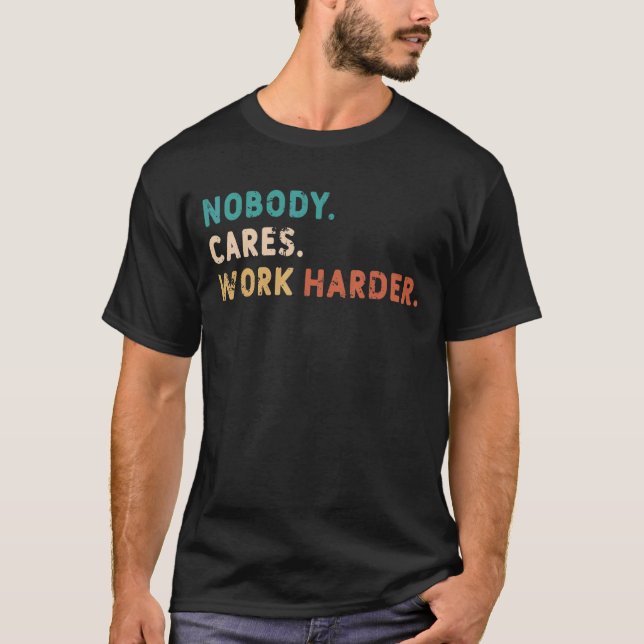Ingen tar hand om träning av arbetshämtning t shirt (Framsida)
