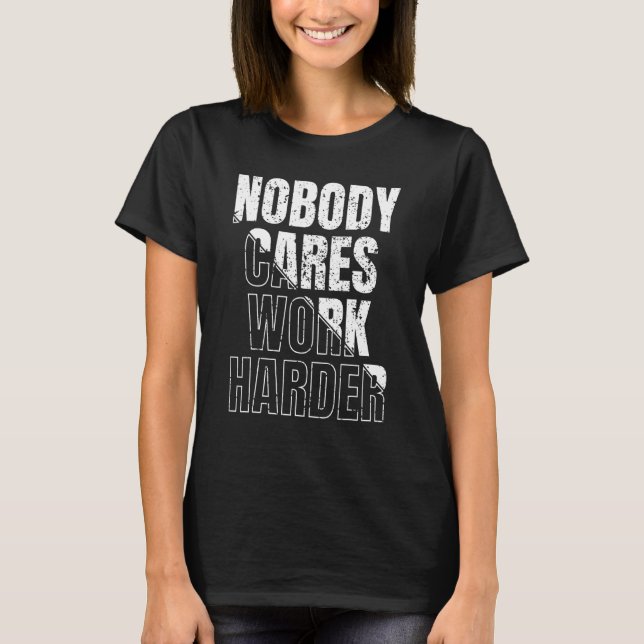 Ingen tar med sig arbetshäder t shirt (Framsida)