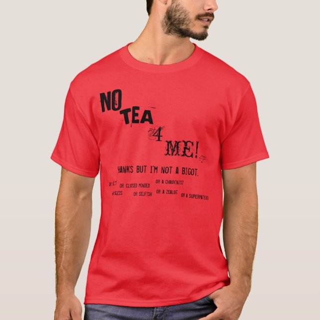 Ingen Tea 4 mig! T Shirt (Framsida)