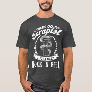 Ingen terapeut Jag behöver bara Rock n Roll Rock N T Shirt