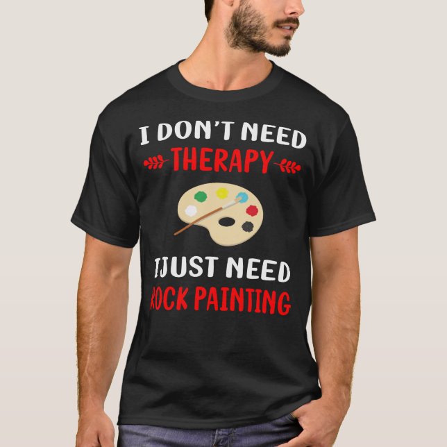 Ingen terapi Stenmålning Stenar T Shirt (Framsida)