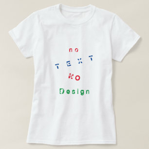 Ingen textdesign - Välj färger - T Shirt