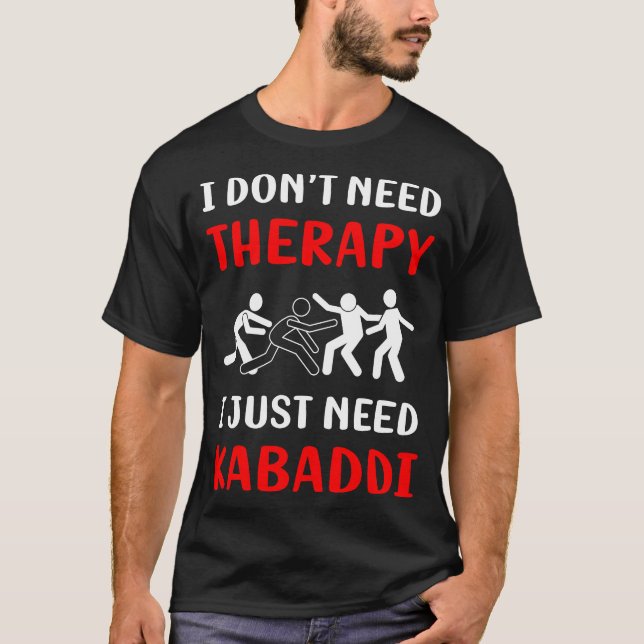 Ingen Therapy Kabaddi Kabadi T Shirt (Framsida)