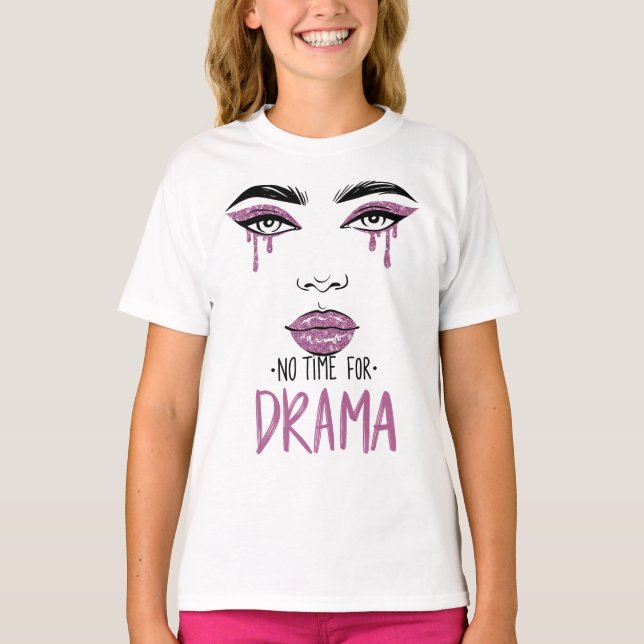 Ingen tid för Drama T Shirt (Framsida)
