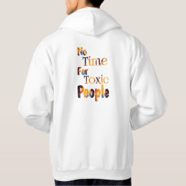 ingen tid för giftiga människor hoodie