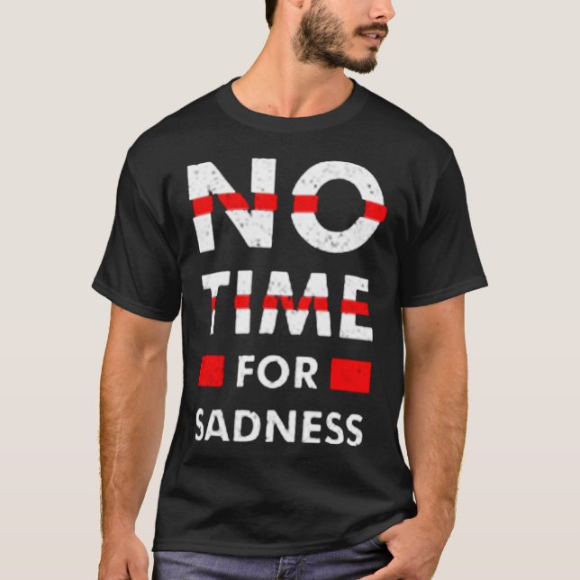 Ingen tid för sorg t shirt (Framsida)