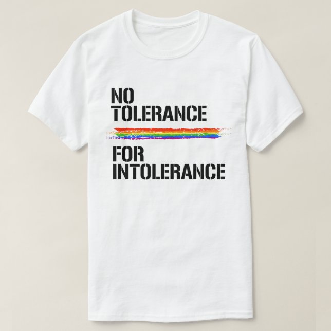 Ingen tolerans för intolerans t shirt (Design framsida)