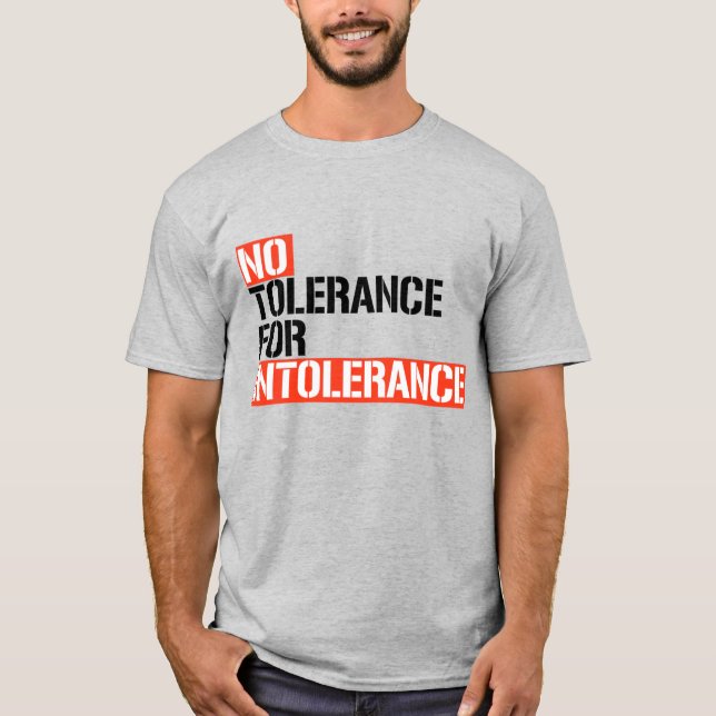 Ingen tolerans för intolerans t shirt (Framsida)