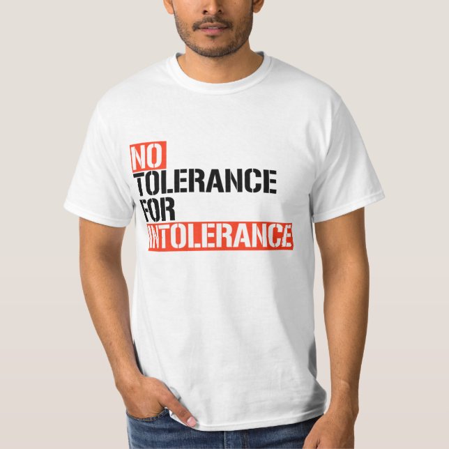 Ingen tolerans för intolerans t shirt (Framsida)