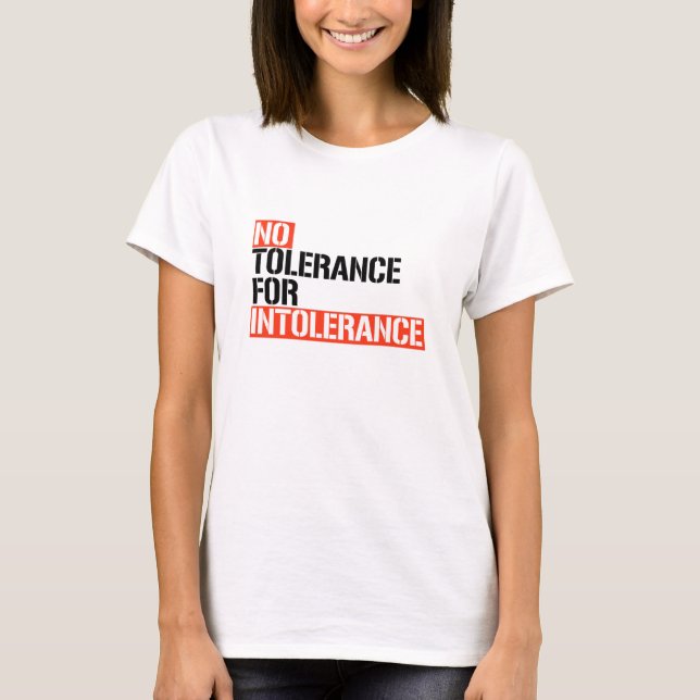 Ingen tolerans för intolerans t shirt (Framsida)