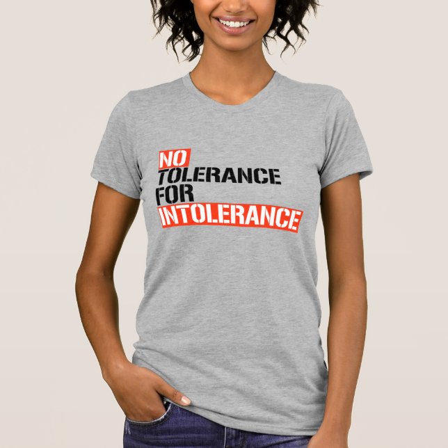 Ingen tolerans för intolerans t shirt (Framsida)
