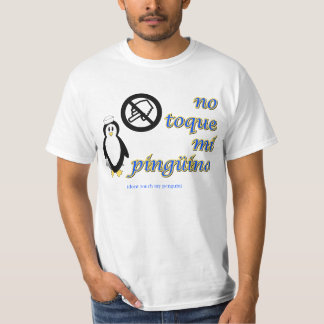 Ingen Toque Mi Pinguino T Shirt
