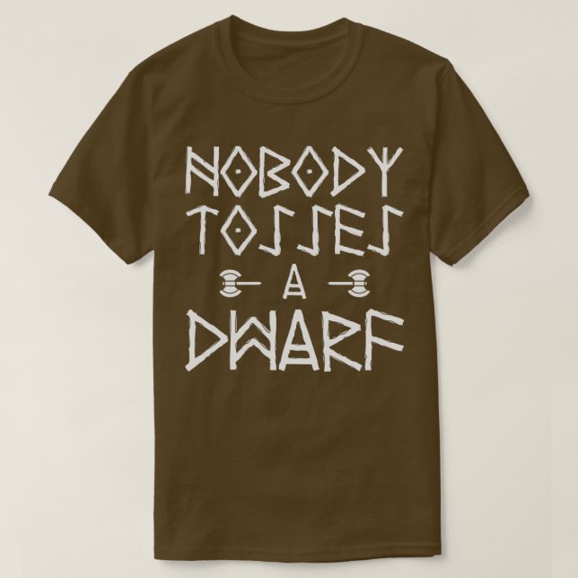 Ingen Tosses A Dwarf T Shirt (Design framsida)