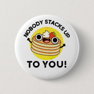 Ingen träffar dig på din fantastiska Pancake Pun Knapp
