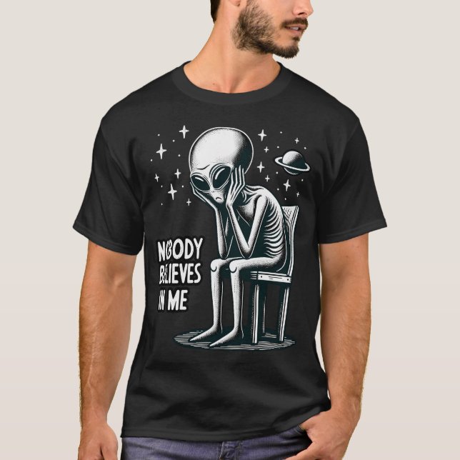 Ingen Tro i mig är funny eller Ufo Alien T Shirt (Framsida)