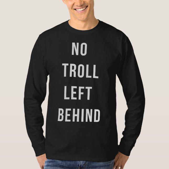 Ingen Troll Lämnade bakom T Shirt (Framsida)