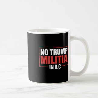 Ingen Trumpmilis i DC - män, kvinnor, aktivister p Kaffemugg