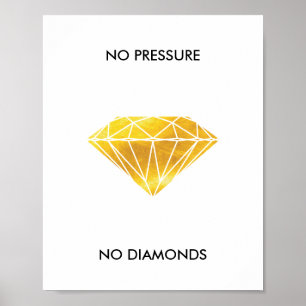 Ingen tryckning utan diamanter Faux guldgolvmotiva Poster