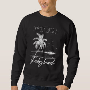 Ingen tycker om att Shady Beach Helgdag Vacecitin Lång Ärmad Tröja