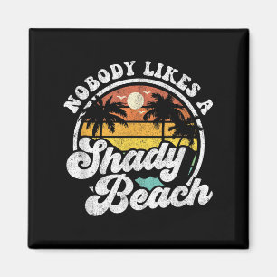 Ingen tycker om en Shady Beach Funny Retro 70s Bea Magnet