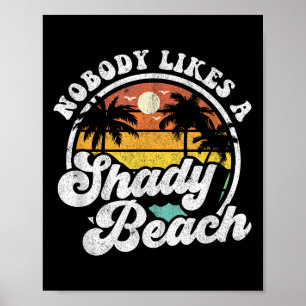 Ingen tycker om en Shady Beach Funny Retro 70s Bea Poster