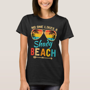 Ingen tycker om en Shady Beach Vacay Mode Travela T Shirt