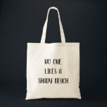 Ingen tycker om en skum strandcitat Tote Bag Tygkasse<br><div class="desc">Om du är tittar för ett enkelt sätt att hjälpa till med vårt plastproblem kan de här återanvändbara tote bags hjälpa till. Designad för att visa dig och din känsla av humor. De bär mjölk,  bröd,  spannmål och mycket mer.</div>