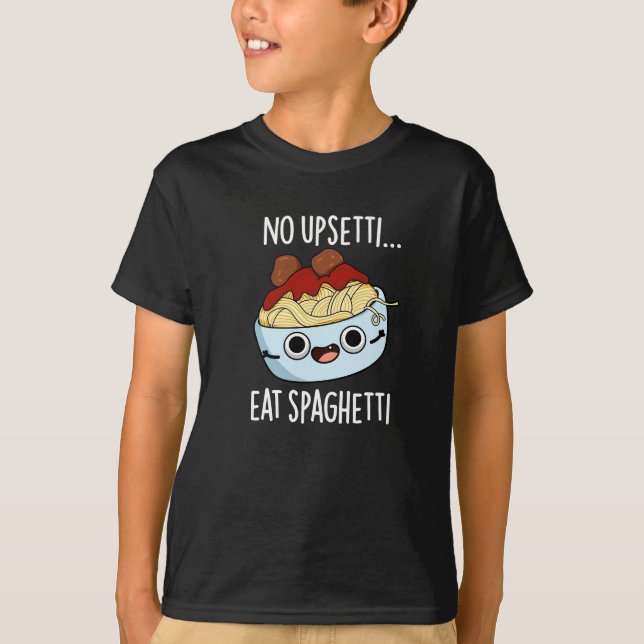 Ingen Upsetti Ät Spaghetti Rolig Mat Puns Mörk Bak T Shirt (Framsida)