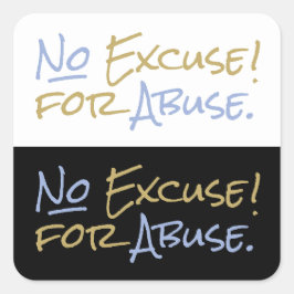 Ingen ursäkt för stöd för otillbörligt främjande a fyrkantigt klistermärke