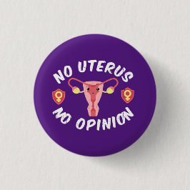 Ingen Uterus, inget opinionsval Knapp