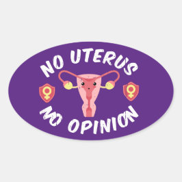 Ingen Uterus, inget opinionsval Ovalt Klistermärke