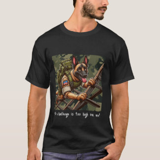 Ingen utmaning är för hög för mig! t shirt