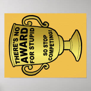 Ingen utmärkelse för Poster av stupid funny