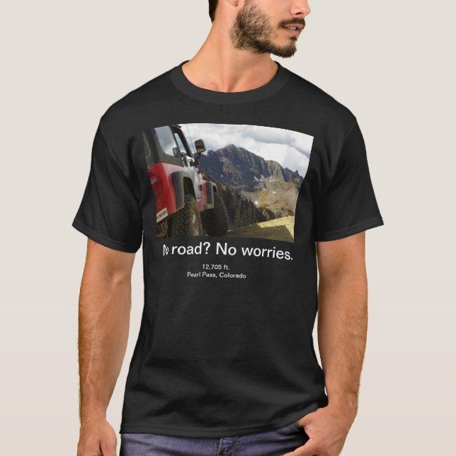 Ingen väg - inga bekymmer - Colorado Tee (Framsida)