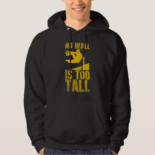 Ingen vägg är för hög Parkour Parcour Freerunning Hoodie