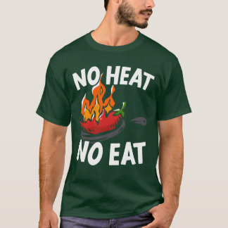 Ingen värme ingen äter Chili smak krydda kryddig m T Shirt