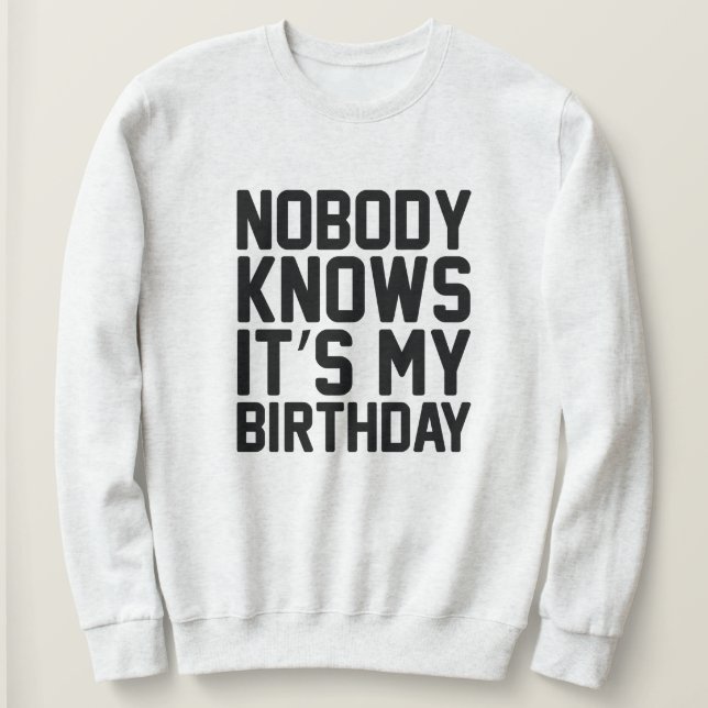 Ingen vet att det är min födelsedag t shirt (Design framsida)