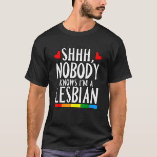 Ingen vet att jag är en Lesbisk LGB Pride Month B T Shirt