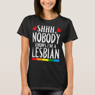 Ingen vet att jag är en Lesbisk LGB Pride Month S T Shirt