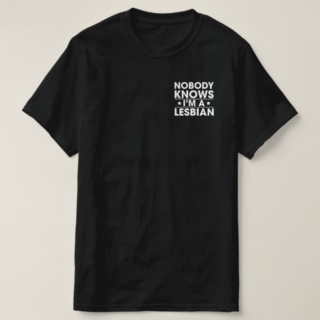 Ingen vet att jag är en Lesbisk T Shirt (Design framsida)
