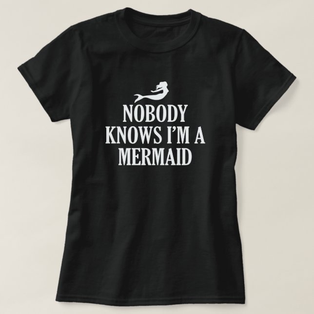 INGEN VET ATT JAG ÄR EN SJÖJUNGFRU TEE SHIRT (Design framsida)