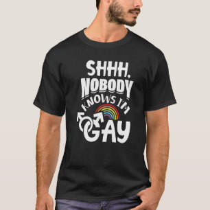 Ingen vet att jag är Gay LGbt Pride 1 T Shirt