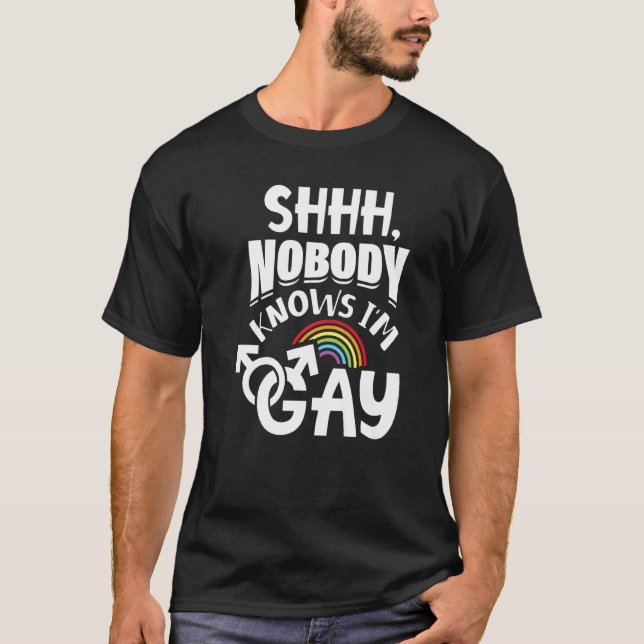 Ingen vet att jag är Gay LGbt Pride 1 T Shirt (Framsida)
