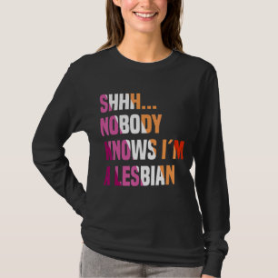 Ingen vet att jag är Lesbisk Queer Lgbt Bisexual P T Shirt