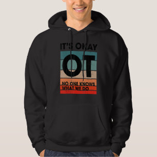 Ingen vet vad vi gör vid arbetsrelaterad behandlin hoodie