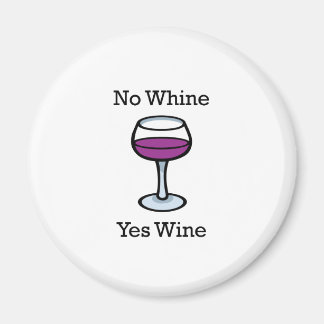 Ingen whine-Ja-Vin-funny design Magnet