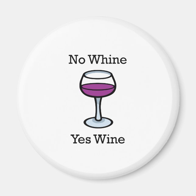 Ingen whine-Ja-Vin-funny design Magnet (Framsidan)