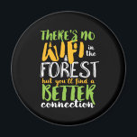 Ingen WiFi i skogens fina inspirationshämtning Magnet<br><div class="desc">Lönsam och humoristisk design för höft-,  kamper- och bergsklimat. Denna vintage och dessa nödlidande varor är underbara för dem som bedriver utomhusverksamhet i kärlek. Perfekt för bergsklättring,  djungeltrekking och camping. Underbar julklapp och födelsedagspresent för dem som kärlek utforskar skogens natur och spår.</div>