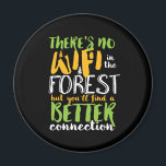 Ingen WiFi i skogens fina inspirationshämtning Magnet<br><div class="desc">Lönsam och humoristisk design för höft-,  kamper- och bergsklimat. Denna vintage och dessa nödlidande varor är underbara för dem som bedriver utomhusverksamhet i kärlek. Perfekt för bergsklättring,  djungeltrekking och camping. Underbar julklapp och födelsedagspresent för dem som kärlek utforskar skogens natur och spår.</div>